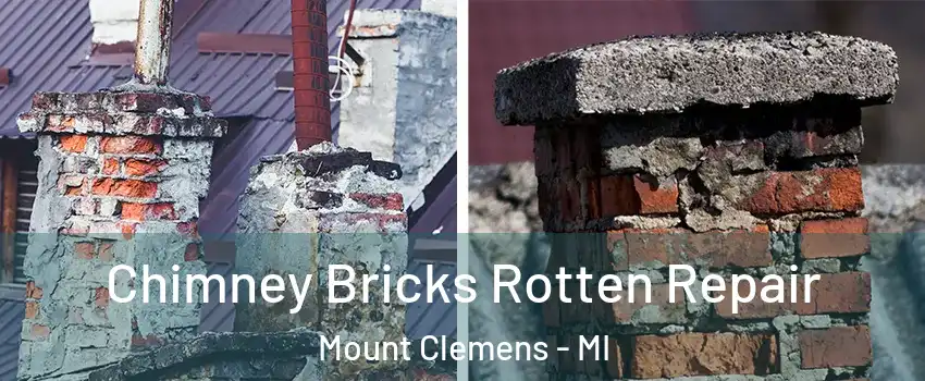  Chimney Bricks Rotten Repair Mount Clemens - MI
