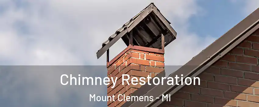  Chimney Restoration Mount Clemens - MI