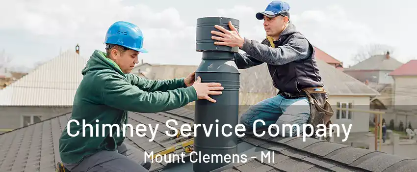 Chimney Service Company Mount Clemens - MI