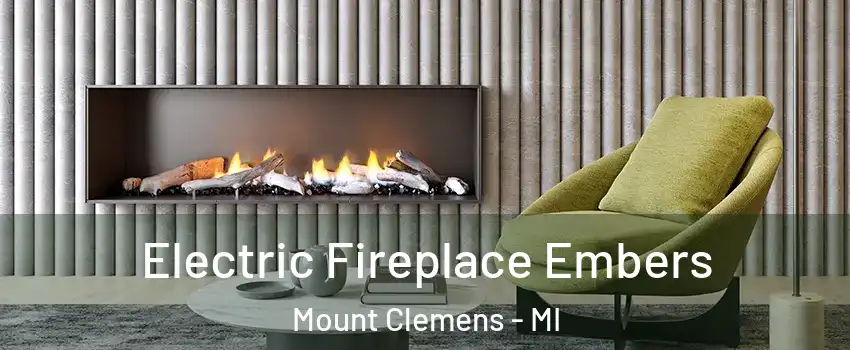  Electric Fireplace Embers Mount Clemens - MI