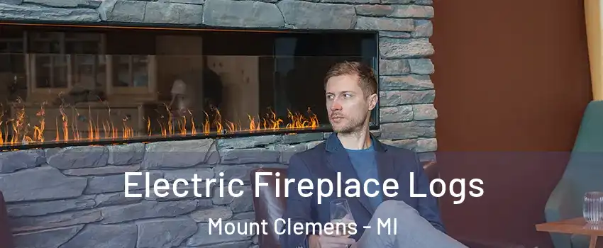  Electric Fireplace Logs Mount Clemens - MI