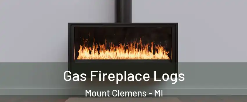  Gas Fireplace Logs Mount Clemens - MI