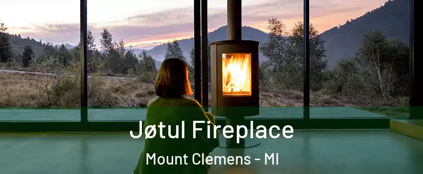 Jøtul Fireplace Mount Clemens - MI