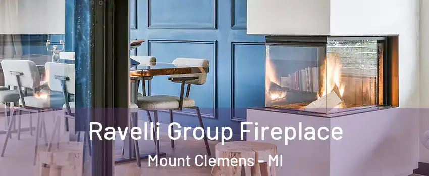  Ravelli Group Fireplace Mount Clemens - MI