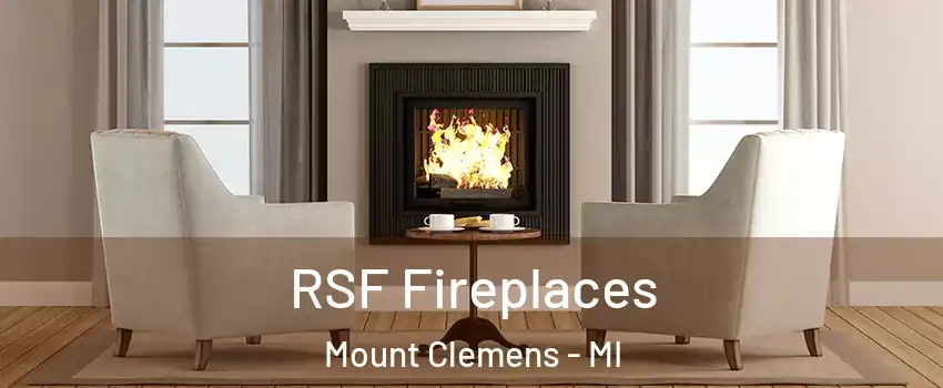 RSF Fireplaces Mount Clemens - MI